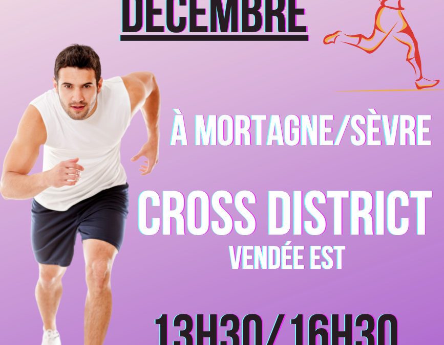 CROSS DISTRICT à MORTAGNE le 1er DECEMBRE!